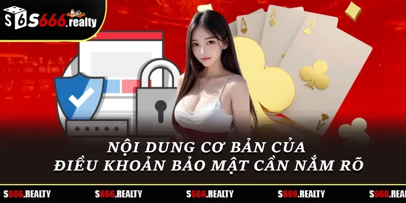 Nội dung cơ bản của điều khoản bảo mật cần nắm rõ